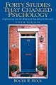 Forty Studies that Changed Psychology: Explorations into the History of Psychological Research