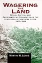 Wagering the Land: Ritual, Capital, and Environmental Degradation in the Cordillera of Northern Luzon, 1900-1986