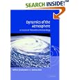 Dynamics of the Atmosphere: A Course in Theoretical Meteorology by Wilford Zdunkowski and Andreas Bott