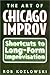 The Art of Chicago Improv: Short Cuts to Long-Form Improvisation