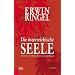 Die �sterreichische Seele: Zehn Reden �ber Medizin, Politik, Kunst und Religion