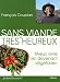 Sans viande et tr&egrave;s heureux : Mieux vivre en devenant v&eacute;g&eacute;tarien