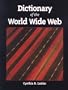 Dictionary of the World Wide Web
