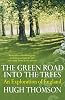 The Green Road Into The Trees