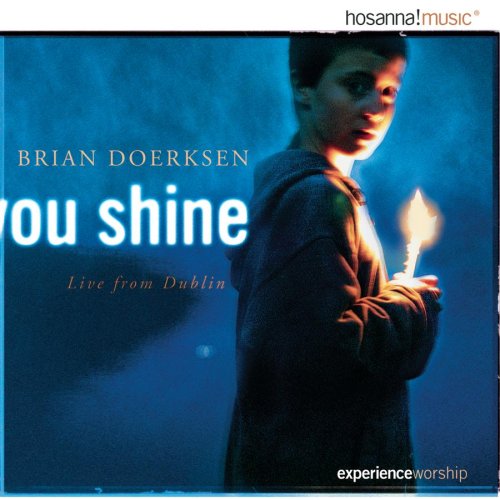 Brian Doerksen - You Shine Lyrics - Zortam Music
