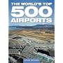 The World's Top 500 Airports by David Wragg