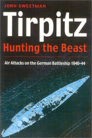 "Tirpitz": Hunting the Beast