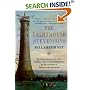 The Lighthouse Stevensons: The Extraordinary Story of the Building of the Scottish Lighthouses by the Ancestors of Robert Louis Stevenson