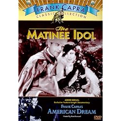 The Matinee Idol (1928) / Frank Capra's American Dream (1997)