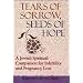 Tears of Sorrow, Seeds of Hope: A Jewish Spiritual Companion for Infertility and Pregnancy Loss
