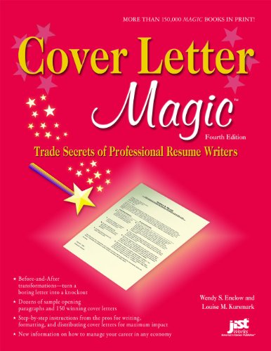Cover Letter Magic, 4th Ed: Trade Secrets of Professional Resume Writers