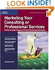 Marketing Your Consulting or Professional Services (50-Minute Book)