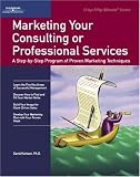 Marketing Your Consulting or Professional Services (50-Minute Book)