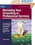 Marketing Your Consulting or Professional Services (50-Minute Book)