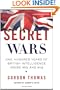 Secret Wars: One Hundred Years of British Intelligence Inside MI5 and MI6