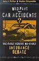 Who Pays for Car Accidents?: The Fault Versus No-Fault Insurance Debate (Controversies in Public Policy)