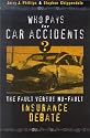 Who Pays for Car Accidents?: The Fault Versus No-Fault Insurance Debate (Controversies in Public Policy)
