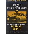Who Pays for Car Accidents?: The Fault vs.No-fault Insurance Debate (Controversies in Public Policy)'