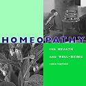 Homeopathy for Health and Well-being: Simple Remedies for Natural Health (Health & Well-being)