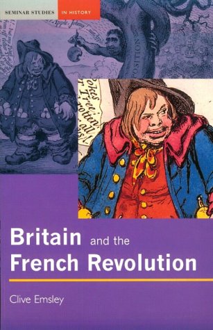 Britain and the French Revolution (Seminar Studies In History)