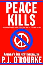 Peace Kills: America's Fun New Imperialism