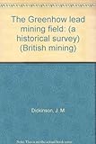 The Greenhow lead mining field : (a historical survey)