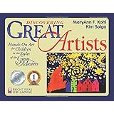 Discovering Great Artists: Hands-On Art for Children in the Styles of the Great Masters (Bright Ideas for Learning (TM))