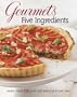 Gourmet's Five Ingredients: More Than 175 Easy Recipes for Every Day