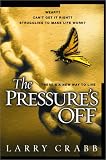 The Pressure's Off: There's a New Way to Live