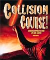Collision Course! Cosmic Impacts and Life on Earth