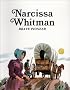 Narcissa Whitman : Brave Pioneer (Easy Biographies)