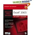 Microsoft Office Specialist: Excel 2003 Study Guide