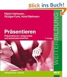 Pr�sentieren. Pr�sentationen: zielgerichtet und adressatenorientiert