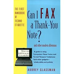 Can I Fax a Thank-You Note?: And Other Modern Dilemmas