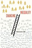 Image of Changing Inequality (Aaron Wildavsky Forum for Public Policy)