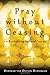 Pray without Ceasing: Revitalizing Pastoral Care