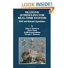 Click here to buy Deadline Scheduling for Real-Time Systems - EDF and Related... by  John A. Stankovic, Marco Spuri, Krithi Ramamritham, and Giorgio C. Buttazzo.