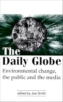 The Daily Globe: Environmental Change, the Public and the Media