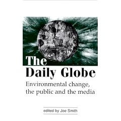The Daily Globe: Environmental Change, the Public and the Media