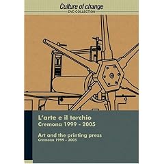 ART AND THE PRINTING PRESS - Cremona 1999/2005