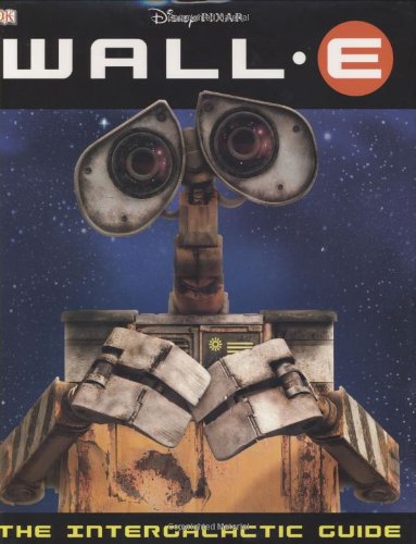 WALL-E: The Intergalactic Guide