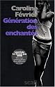 G&eacute;n&eacute;ration des enchant&eacute;s : Chronique autobiographique