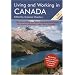 Living and Working in Canada, Third Edition: A Survival Handbook (Living & Working in Canada)