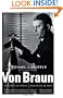 Von Braun: Dreamer of Space, Engineer of War