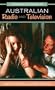Historical Dictionary of Australian Radio and Television (Historical Dictionaries Of Literature And The Arts)