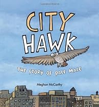 City Hawk: The Story of Pale Male City Hawk: The Story of Pale Male
