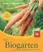 Der Biogarten: Das Original. Mit Pflanzenschutz-Kompass