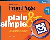 Microsoft&reg; FrontPage&reg; Version 2002 Plain & Simple