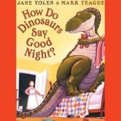 How Do Dinosaurs Say Goodnight? | [Jane Yolen]