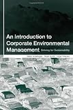 An Introduction to Corporate Environmental Management: Striving for Sustainability